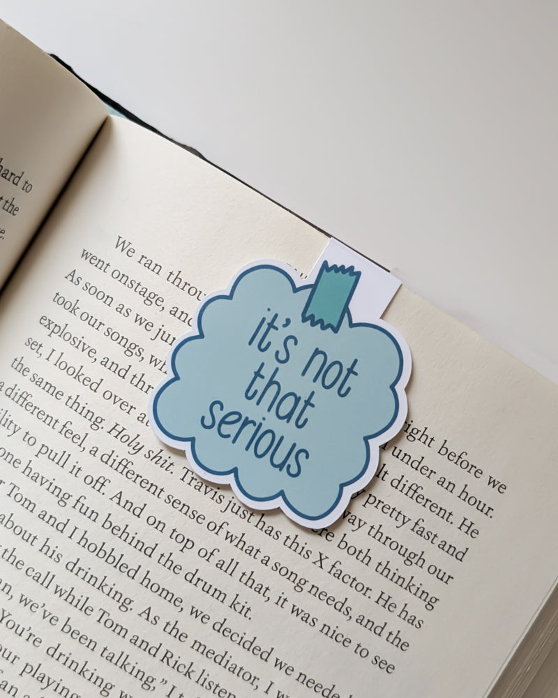 It's Not That Serious Magnetic Bookmark