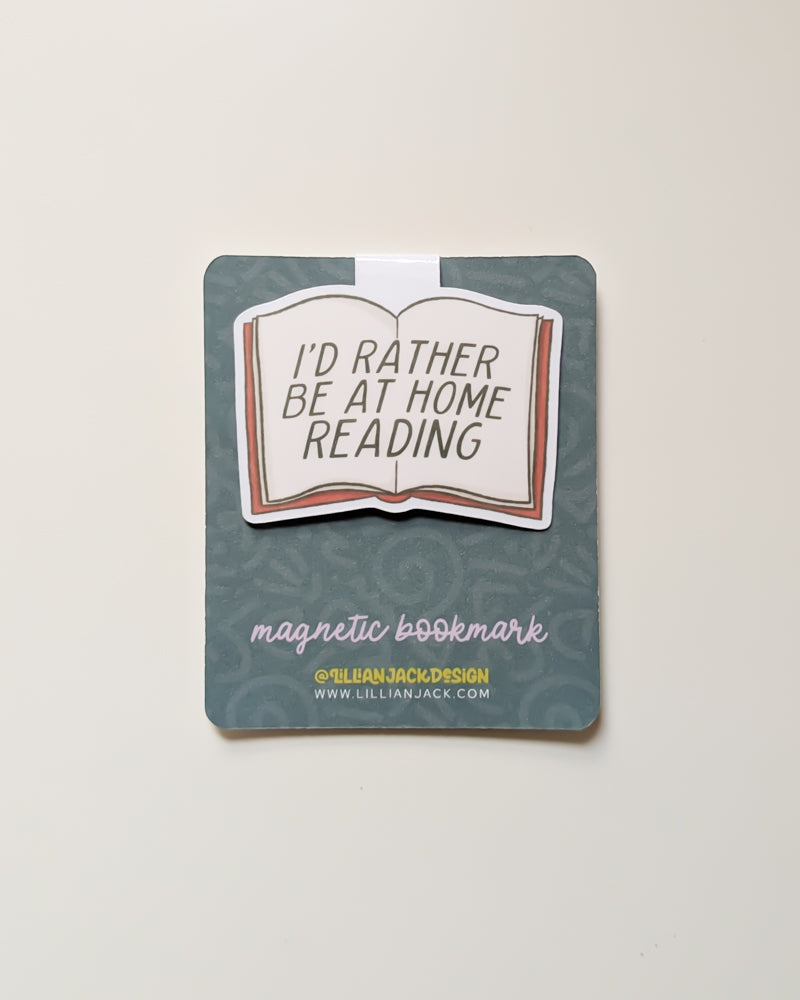 I'd Rather Be At Home Reading Magnetic Bookmark