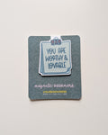 You Are Worthy & Lovable Magnetic Bookmark
