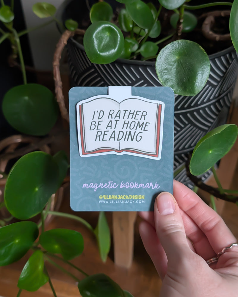 I'd Rather Be At Home Reading Magnetic Bookmark