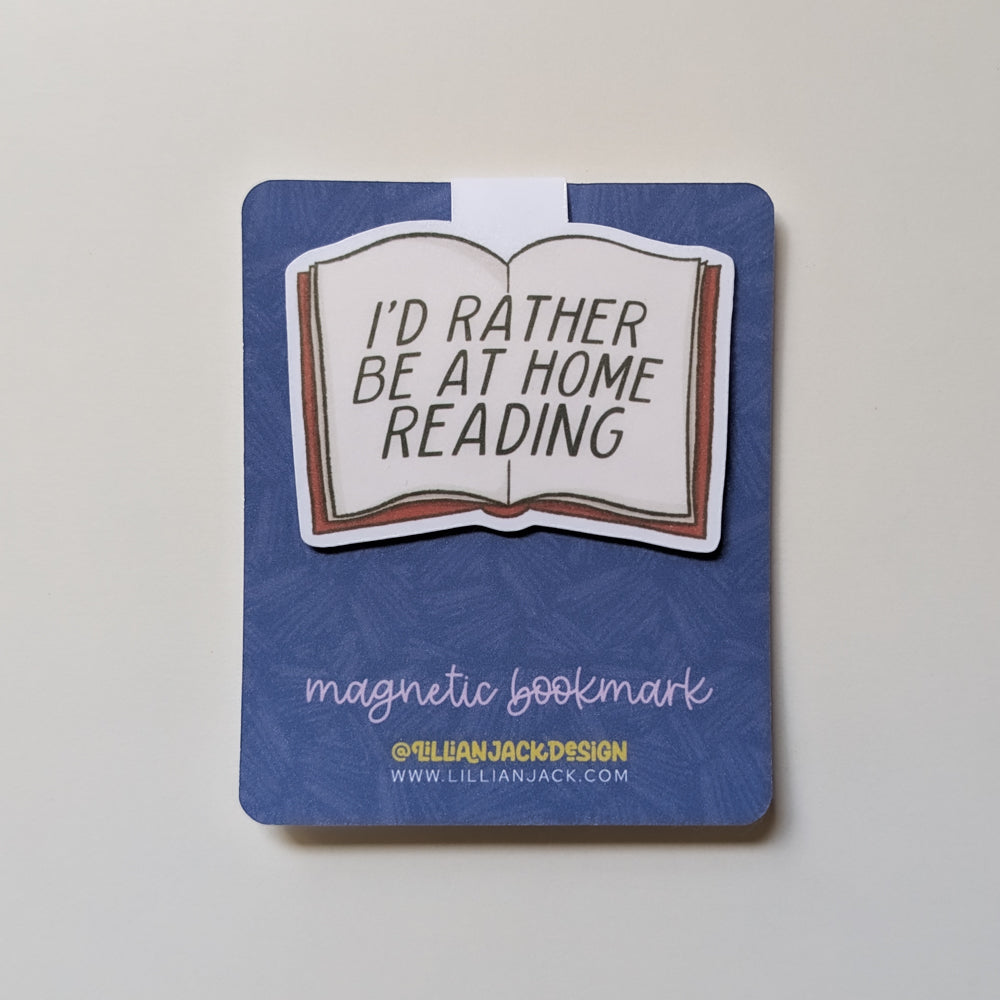 I'd Rather Be At Home Reading Magnetic Bookmark